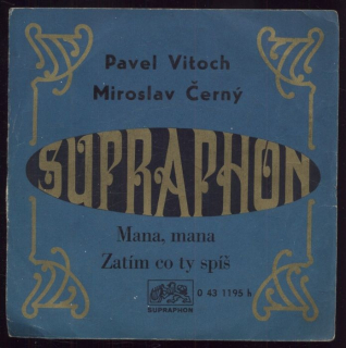 Pavel Vitoch, Miroslav Černý - Mana, mana / Zatím co ty spíš (SP)