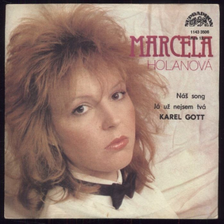 Marcela Holanová, Karel Gott - Náš song / Marcela Holanová - Já už nejsem tvá (SP)