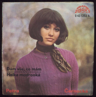 Petra Černocká - Dám vše, co mám / Holka modrooká (SP)