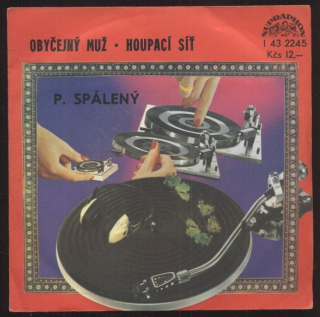 Petr Spálený - Obyčejný muž / Houpací síť (SP)