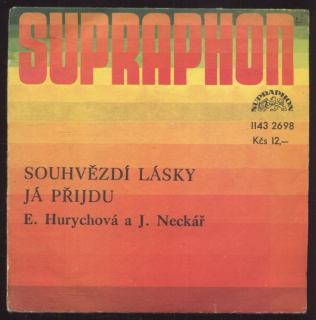 Eva Hurychová, Jan Neckář - Souhvězdí lásky / Já přijdu (SP)