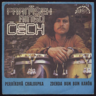 František Ringo Čech - Perníková chaloupka / Zdenda bum bum kanón (SP)