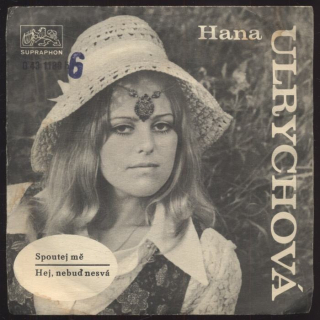 Hana Ulrychová - Spoutej mě / Hej, nebuď nesvá (SP)