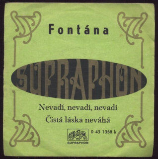 Fontána - Nevadí, nevadí, nevadí / Čistá láska neváhá (SP)