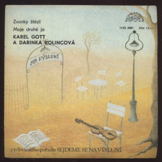 Karel Gott a Darinka Rolincová - Zvonky štěstí / Moje druhé já (SP)
