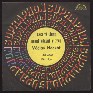 Václav Neckář - Chci tě líbat / Denně přesně v 7:40 (SP)