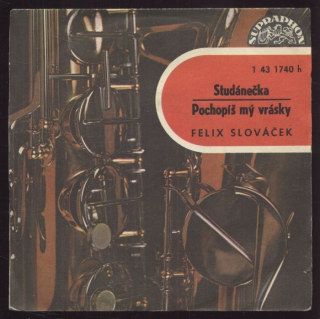 Slováček, Felix - Studánečka / Pochopíš mý vrásky (SP)