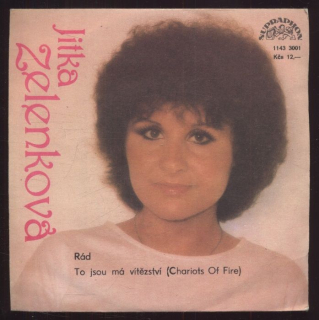 Jitka Zelenková - Rád / To jsou má vítězství (Chariots Of Fire) (SP)