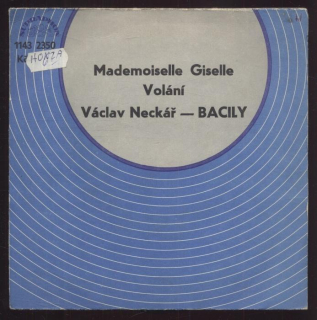 Václav Neckář, Bacily - Mademoiselle Giselle / Volání (SP)