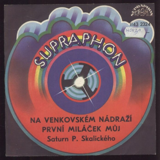 Saturn P. Skalického - Na venkovském nádraží / První miláček můj (SP)