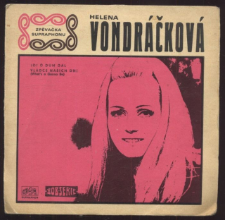 Helena Vondráčková - Jdi o dům dál / Vládce našich dní (SP)
