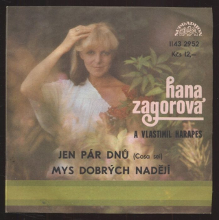 Hana Zagorová - Jen pár dnů / Mys dobrých nadějí (SP)