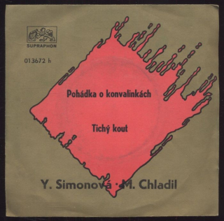 Yvetta Simonová, Milan Chladil - Pohádka o konvalinkách / Tichý kout (SP)