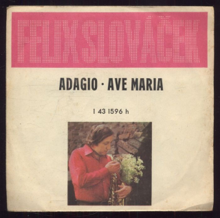 Felix Slováček - Adagio / Ave Maria (SP)
