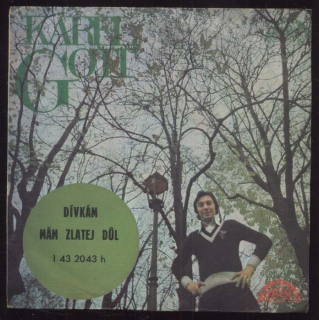 Karel Gott - Dívkám / Mám zlatej důl (SP)