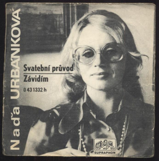 Naďa Urbánková - Svatební průvod / Závidím (SP)