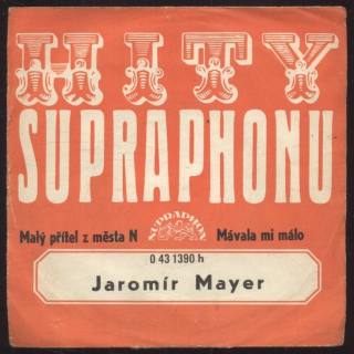 Jaromír Mayer - Malý přítel z města N / Mávala mi málo (SP)