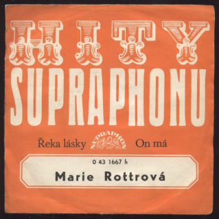 Marie Rottrová - Řeka lásky / On má (SP)