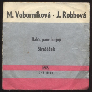 Miluška Voborníková, Jana Robbová - Haló, pane hajný / Strašáček (SP)