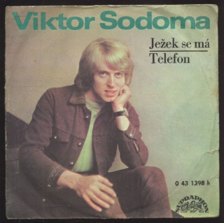 Viktor Sodoma - Ježek se má / Telefon (SP)