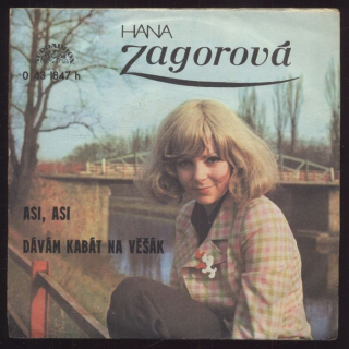 Hana Zagorová - Asi, asi / Dávám kabát na věšák (SP)