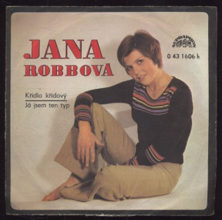 Jana Robbová - Křídla křídový / Já jsem ten typ (SP)