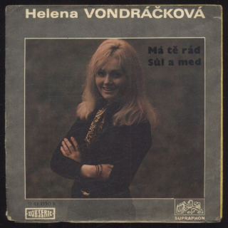 Helena Vondráčková - Má tě rád / Sůl a med (SP)