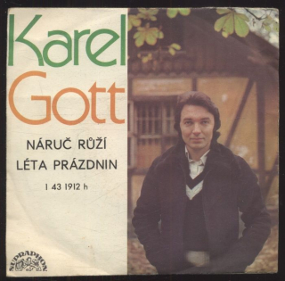 Karel Gott - Náruč růží / Léta prázdnin (SP)
