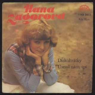Hana Zagorová - Diskohrátky / Usnul nám, spí (SP)