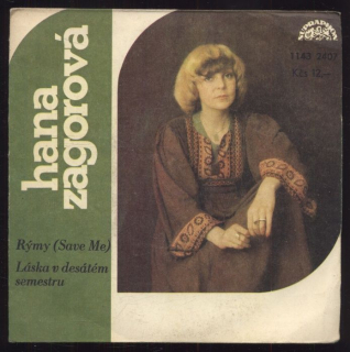 Hana Zagorová - Rýmy (Save Me) / Láska v desátém semestru (SP)