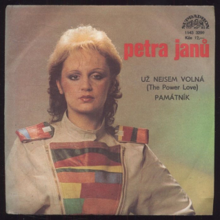 Petra Janů - Už nejsem volná (The Power Love) / Památník (SP)