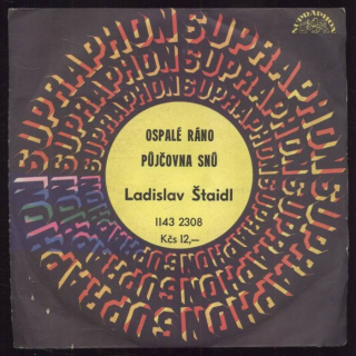 Ladislav Štaidl - Ospalé ráno / Půjčovna snů (SP)