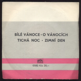 Yvetta Simonová, Josef Zíma - Bílé Vánoce; O Vánocích / Tichá noc; Zimní den (SP)