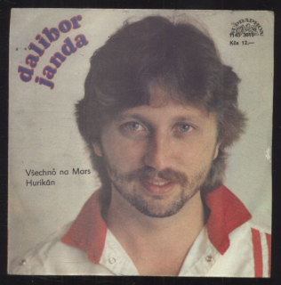 Dalibor Janda - Všechno na Mars / Hurikán (SP)