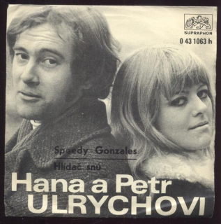 Hana a Petr Ulrychovi - Speedy Gonzales / Hlídač snů (SP)