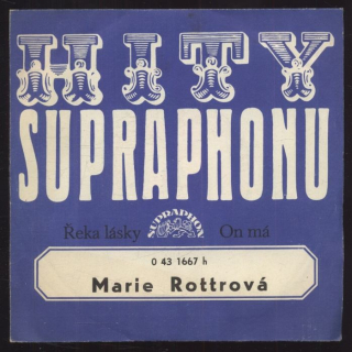 Marie Rottrová - Řeka lásky / On má (SP)