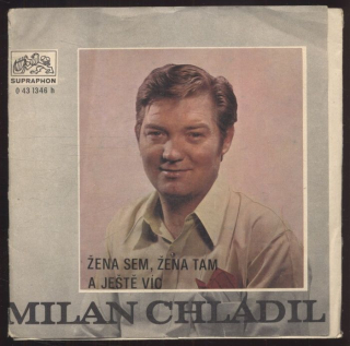 Milan Chladil - Žena sem, žena tam / A ještě víc (SP)