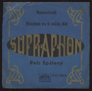 Petr Spálený - Náměsíčník / Všechno co ti můžu dát (SP)