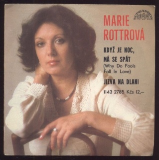 Marie Rottrová - Když je noc, má se spát (Why Do Fools Fall In Love) / Jizva na dlani (SP)