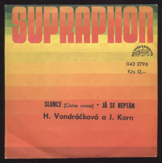 Helena Vondráčková, Jiří Korn - Slunce / Já se neptám (SP)