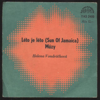 Helena Vondráčková - Léto je léto (Sun Of Jamaica) / Múzy (SP)