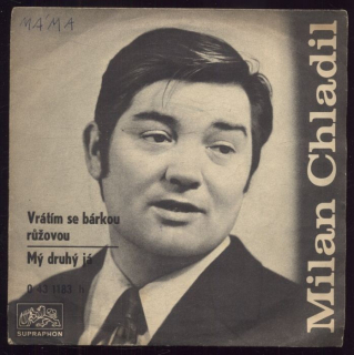 Milan Chladil - Vrátím se bárkou růžovou / Mý druhý já (SP)