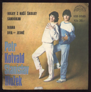 Petr Kotvald, Stanislav Hložek - Holky z naší školky; Sandokan / Diana; Dva = jedné (EP)