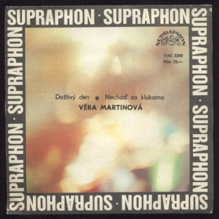 Věra Martinová - Deštivý den / Nechoď za klukama (SP)