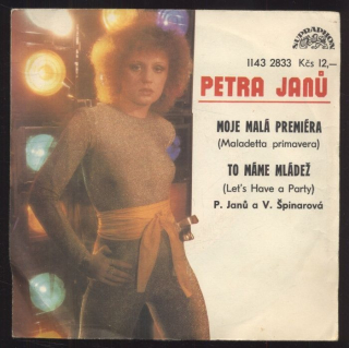 Petra Janů, Věra Špinarová - Moje malá premiéra / To máme mládež (SP)