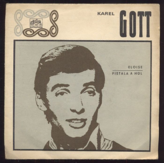 Karel Gott - Eloise / Píšťala a hůl (SP)