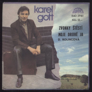 Karel Gott, Dara Rolincová - Zvonky štěstí / Moje druhé já (SP)