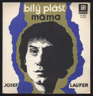 Josef Laufer - Bílý plášť / Máma (SP)