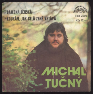 Michal Tučný - Báječná ženská / Koukám, jak celá země vstává (SP)