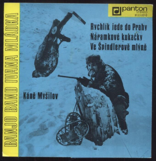 Banjo band Ivana Mládka - Rychlík jede do Prahy; Náramkové kukačky / Ve Špindlerově mlýně; Káně Myšilov (EP)